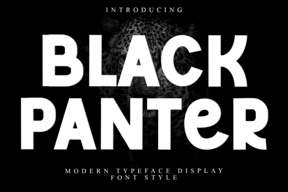 Black Panter: A Display Typeface That Anchors Campaigns
