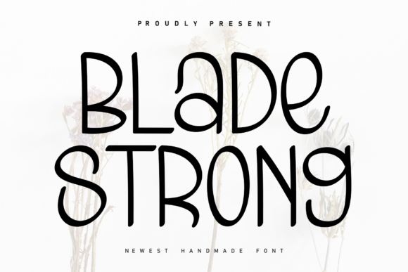 Blade Strong: A Handwritten Display Font That Feels Human