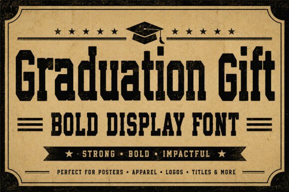 Graduation Gift: A Display Font That Adds Instant Polish to Your Brand