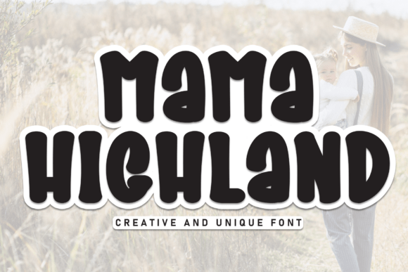 Mama Highland: A Thoughtful Display Font for Calm, Confident Design