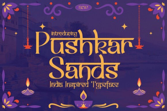 Pushkar Sands: A Display Typeface That Elevates Your Brand